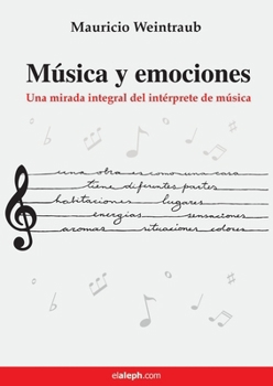Paperback Música y emociones: Una mirada integral del intérprete de música [Spanish] Book