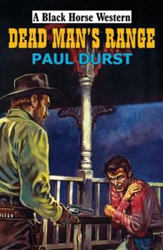 Dead Man's Range (A Black Horse Western)