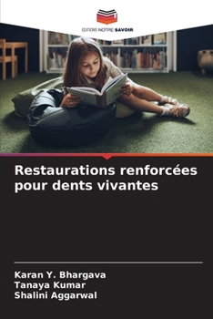 Restaurations renforcées pour dents vivantes (French Edition)