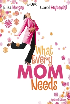 Paperback What Every Mom Needs Book