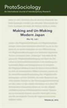 Paperback Making and Unmaking Modern Japan: ProtoSociology Volume 32 Book