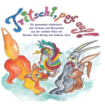 Paperback Tritschi pass auf!: Tritschi die kleine Elwetritsche [German] Book