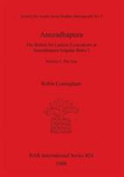 Paperback Anuradhapura: The British-Sri Lankan Excavations at Anuradhapura Salgaha Watta 2. Volume I: The Site Book