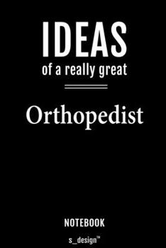 Notebook for Orthopedists / Orthopedist: awesome handy Note Book [120 blank lined ruled pages]