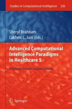 Hardcover Advanced Computational Intelligence Paradigms in Healthcare 5: Intelligent Decision Support Systems Book