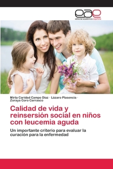 Paperback Calidad de vida y reinsersión social en niños con leucemia aguda [Spanish] Book