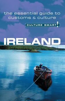 Paperback Culture Smart! Ireland: A Quick Guide to Customs and Etiquette Book