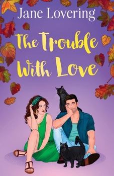 Paperback The Trouble With Love: A magical spellbinding and uplifting romance Book