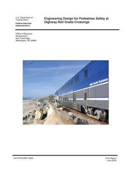 Paperback Engineering Design for Pedestrian Safety at Highway-Rail Grade Crossings Book