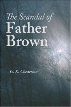 The Scandal of Father Brown - Book #5 of the Father Brown