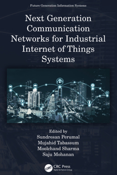Hardcover Next Generation Communication Networks for Industrial Internet of Things Systems Book