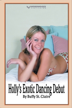 Paperback Holly's Exotic Dancing Debut Book