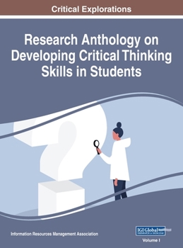 Hardcover Research Anthology on Developing Critical Thinking Skills in Students, VOL 1 Book