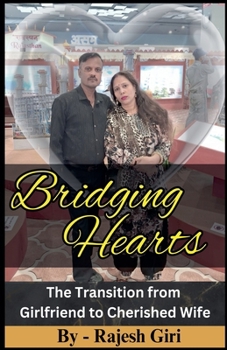 Paperback Bridging Hearts: The Transition from Girlfriend to Cherished Wife Book