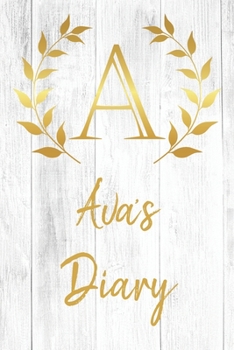 Paperback Ava's Diary: Personalized Diary for Ava / Journal / Notebook - A Monogram Initial & Name - Great Christmas or Birthday Gift Book