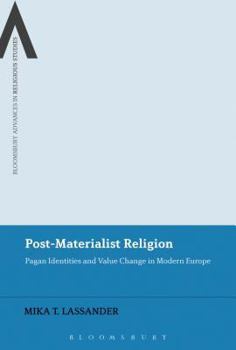 Paperback Post-Materialist Religion: Pagan Identities and Value Change in Modern Europe Book
