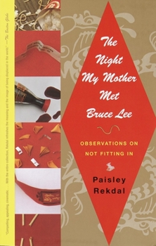 Paperback The Night My Mother Met Bruce Lee: Observations on Not Fitting In Book