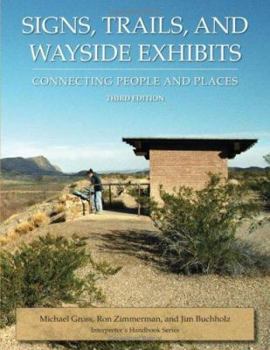 Hardcover Signs, Trails, and Wayside Exhibits: Connecting People and Places Book