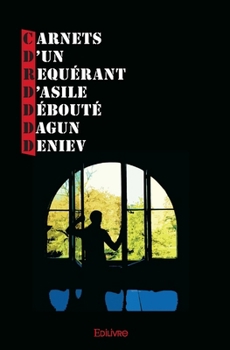 Paperback Carnets d'un requérant d'asile débouté [French] Book