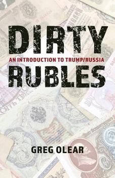 Paperback Dirty Rubles: An Introduction to Trump/Russia Book