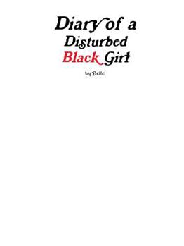 Paperback Diary of a Disturbed Black Girl Book