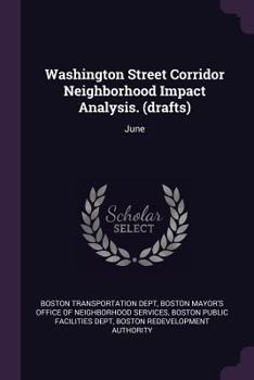 Paperback Washington Street Corridor Neighborhood Impact Analysis. (Drafts): June Book