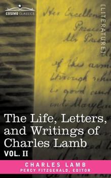 Paperback The Life, Letters, and Writings of Charles Lamb, in Six Volumes: Vol. II Book
