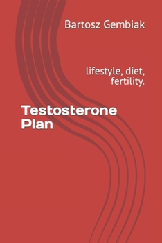 Paperback Testosterone Plan: lifestyle, diet, fertility. Book