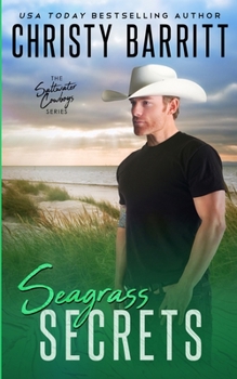 Seagrass Secrets (Saltwater Cowboys) - Book #4 of the Saltwater Cowboys