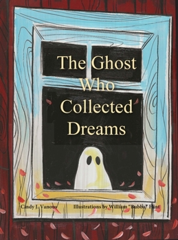 Hardcover The Ghost Who Collected Dreams Book