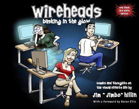 Paperback Wireheads: Basking In The Glow (Black and White Edition) Book