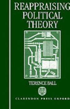 Hardcover Reappraising Political Theory: Revisionist Studies in the History of Political Thought Book