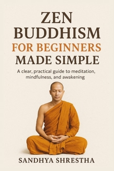 Paperback Zen Buddhism for Beginners Made Simple Book