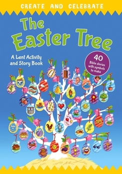 Paperback Create and Celebrate: The Easter Tree: A Lent Activity and Story Book