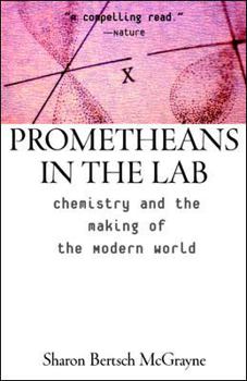 Paperback Prometheans in the Lab: Chemistry and the Making of the Modern World Book