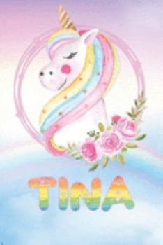 Paperback Tina: Tina's Unicorn Personal Custom Named Diary Planner Perpetual Calander Notebook Journal 6x9 Personalized Customized Gif Book