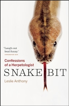 Paperback Snakebit: Confessions of a Herpetologist Book
