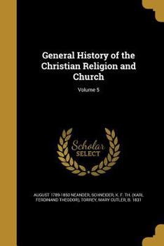 Paperback General History of the Christian Religion and Church; Volume 5 Book