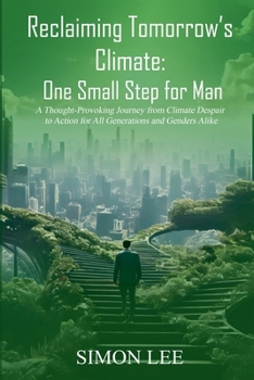 Paperback Reclaiming Tomorrow's Climate: One Small Step for Man Book