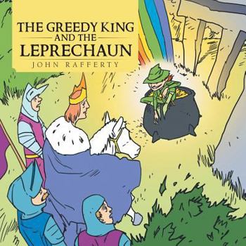 Paperback The Greedy King and the Leprechaun Book