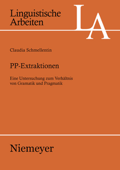 Pp-Extraktionen: Eine Untersuchung Zum Verhaltnis Von Grammatik Und Pragmatik