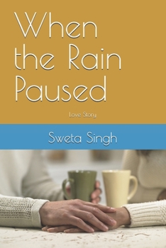 Paperback When the Rain Paused: Love Story Book