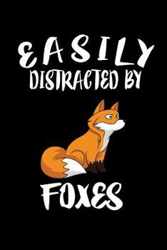 Paperback Easily Distracted By Foxes: Animal Nature Collection Book