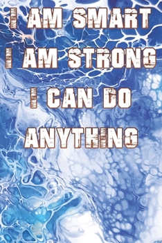 Paperback I Am Smart. Strong and I Can Do Anything Book