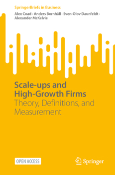 Paperback Scale-Ups and High-Growth Firms: Theory, Definitions, and Measurement Book
