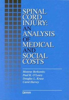 Hardcover Spinal Cord Injury: An Analysis of Medical and Social Costs Book