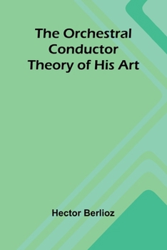 Paperback The Orchestral Conductor: Theory of His Art Book