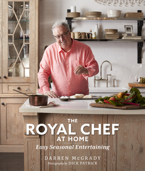 Hardcover The Royal Chef at Home: Easy Seasonal Entertaining Book