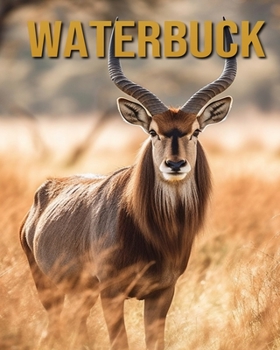 Paperback Waterbuck: Amazing Photos and Fun Facts Book