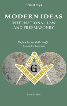 Hardcover Modern Ideas: International Law and Freemasonry Book